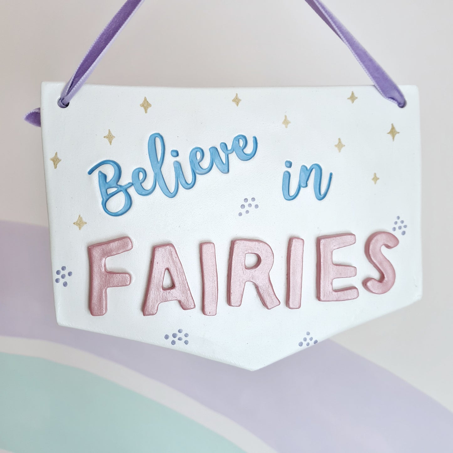 Believe in Fairies sign